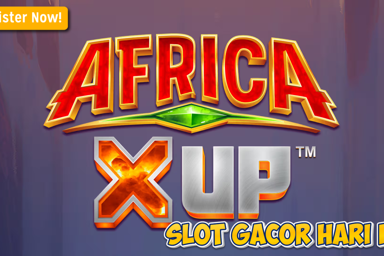 Cara Cepat Raih Maxwin di Africa X UP™